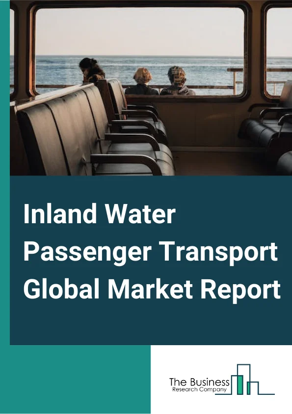Inland Water Passenger Transport Global Market Report 2023 – By Passenger Transportation Type (Canal Passenger Transportation, Intercostal Transportation Of Passengers, Lake Passenger Transportation, Water Shuttle Services, River Passenger Transportation, Ship Chartering With Crew, Water Taxi Services), By Mode (Cruise Ships, CargoPassenger Ship, Ferry Ships, Other Modes), By Application (Supply Chain, Distribution, End Customers) – Market Size, Trends, And Global Forecast 2023-2032