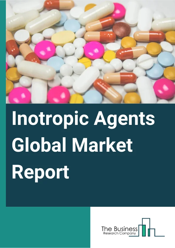 Inotropic Agents Global Market Report 2024 – By Type (Positive Inotropic Drugs, Negative Inotropic Drugs, Other Types), By Route Of Administration (Oral, Parenteral, Other Routes Of Administration), By Indication (Heart Attack, Heart Failure, Angina, Arrhythmia, Other Indications), By Distribution Channel (Hospital Pharmacy, Retail Pharmacy, Other Distribution Channels), By End User (Hospital, Homecare, Specialty Centers, Other End Users) – Market Size, Trends, And Global Forecast 2024-2033