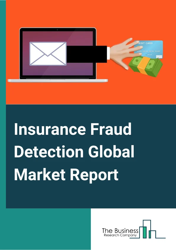 Insurance Fraud Detection Global Market Report 2024 – By Deployment Type (On-Premises, Cloud), By Component (Solution, Services), By Organization Size (Small And Medium-Sized Enterprises (SMEs), Large Enterprises), By Application (Claims Fraud, Identity Theft, Payment And Billing Fraud, Money Laundering), By End User (Insurance Companies, Agents And Brokers, Insurance Intermediaries, Other End Users) – Market Size, Trends, And Global Forecast 2024-2033
