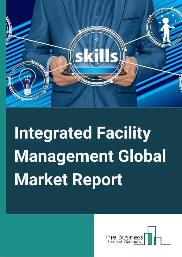 Integrated Facility Management Market Report.webp