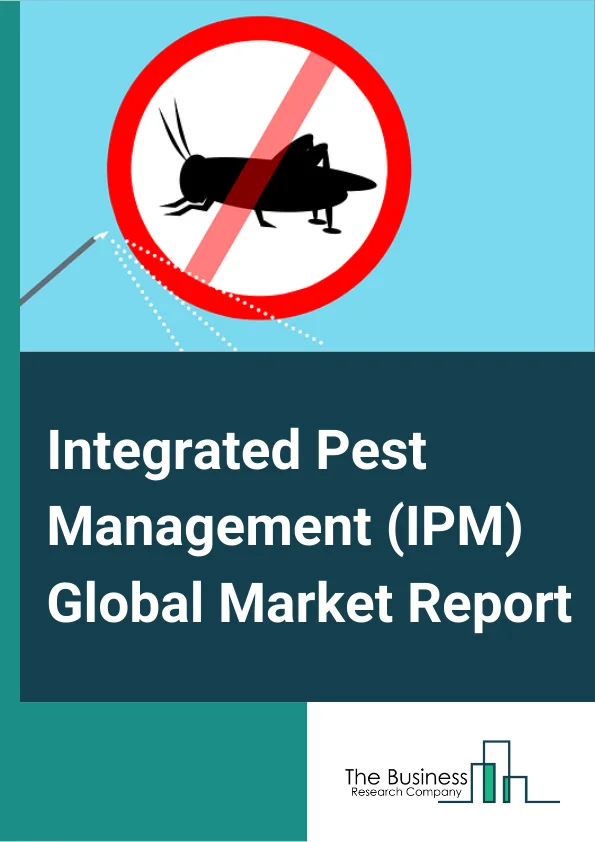 Integrated Pest Management IPM Global Market Report 2023 – By Pest Type (Weeds, Invertebrates, Pathogens, Vertebrates), By Control Method (Biological Control, Chemical Control, Cultural Controls, Mechanical and Physical Controls, Other Control Methods), By Application (Agriculture, Commercial buildings, Industrial, Residential, Other Applications) – Market Size, Trends, And Global Forecast 2023-2032