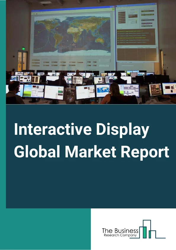 Interactive Display Global Market Report 2024 – By Product (Interactive Kiosk, Interactive Whiteboard, Interactive Table, Interactive Video Wall, Interactive Monitor), By Panel Size (17-32', 32-65', 65' and Above), By Panel Type (Flat, Flexible, Transparent), By Technology (LCD, LED, OLED, Other Technologies), By Vertical (Retail & Hospitality, BFSI, Industrial, Healthcare, Corporate & Government, Transportation, Education, Sports and Entertainment) – Market Size, Trends, And Global Forecast 2024-2033