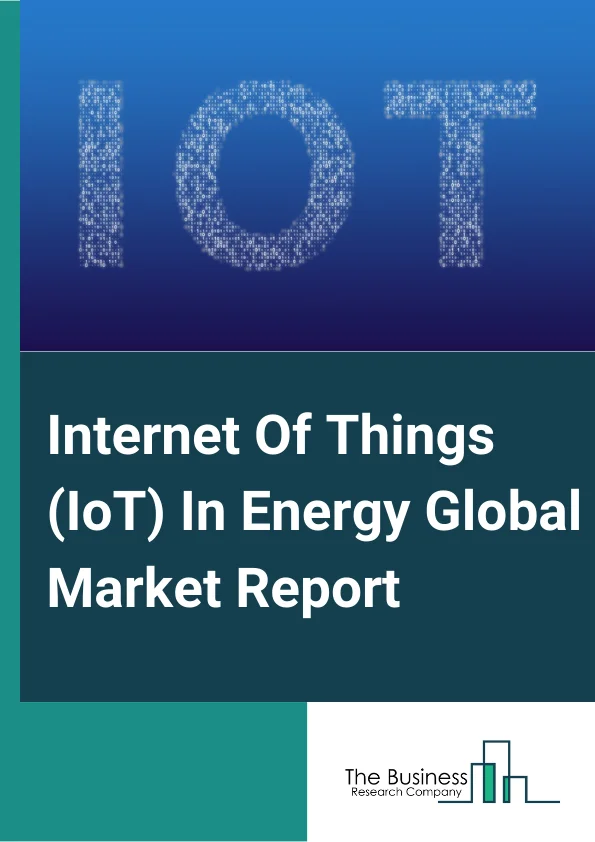 Internet Of Things IoT In Energy