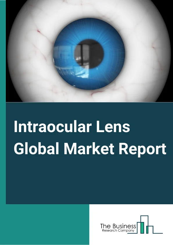 Intraocular Lens Global Market Report 2024 – By Type (Monofocal Intraocular Lens, Multifocal Intraocular Lens, Toric intraocular lens, Accommodating Intraocular Lens), By Material (Polymethylmethacrylate (PMMA), Silicone, Hydrophobic Acrylic), By End User (Hospitals, Ambulatory Surgery Centers, Ophthalmology Clinics, Eye Research Institutes) – Market Size, Trends, And Global Forecast 2024-2033