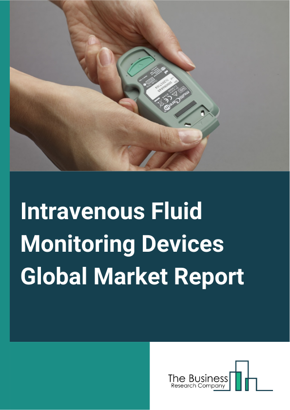 Intravenous Fluid Monitoring Devices