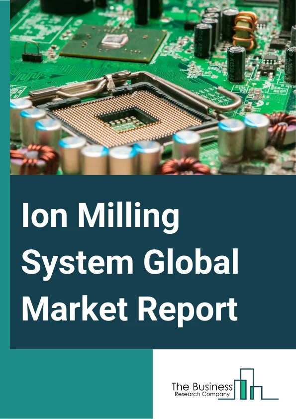 Ion Milling System