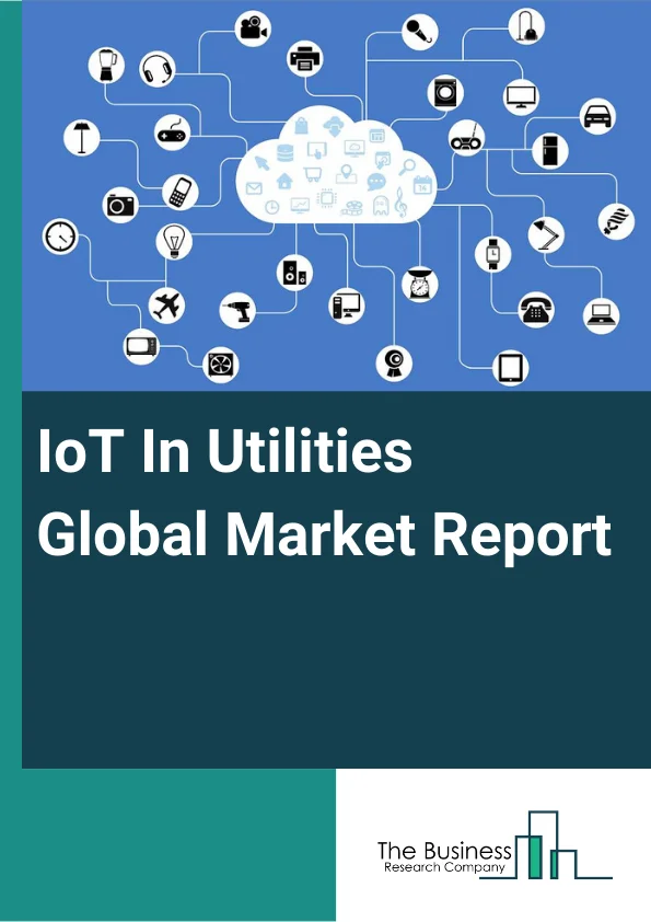 IoT In Utilities Global Market Report 2024 – By Component (Platform, Solutions, Services, Other Components), By Technology (Sensors, RFID, Connectivity Technology), By Application (Electricity Grid Management, Gas Management, Water and Waste Management, Other Applications) – Market Size, Trends, And Global Forecast 2024-2033