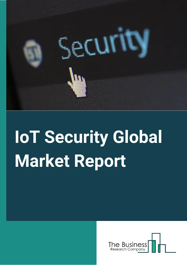 Global IoT Security Market Report 2024