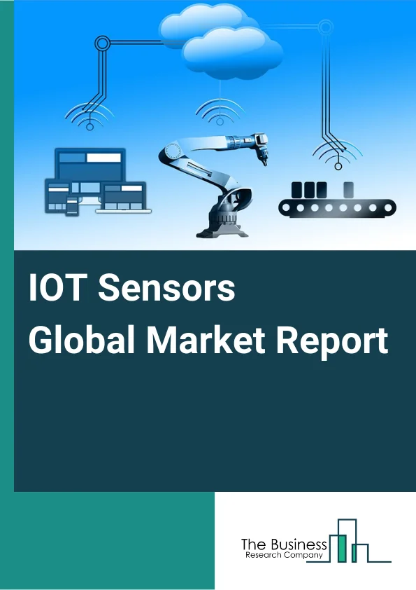 IOT Sensors Global Market Report 2024 – By Product Type (Temperature sensors, Pressure sensors, Humidity sensors, Flow sensors, Accelerometers, Magnetometers, Gyroscopes, Inertial sensors, Image sensors, Other Product Types), By Application (Building Automation, Industrial Application, Automotive Application, Healthcare Application, Retailing & Logistics Application, Security Application, Agriculture Application, Other Applications), By End-user Industry (Healthcare, Automotive and Transportation, Manufacturing / Industrial, Other End-Users) – Market Size, Trends, And Global Forecast 2024-2033