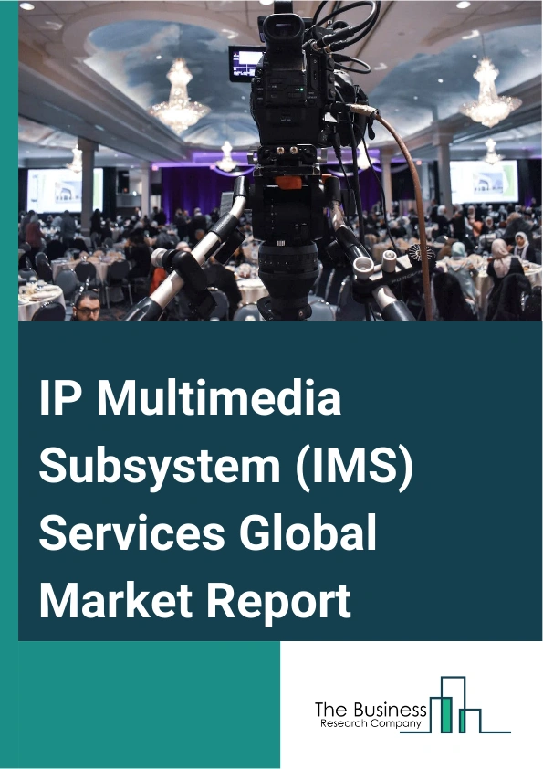 IP Multimedia Subsystem IMS Services