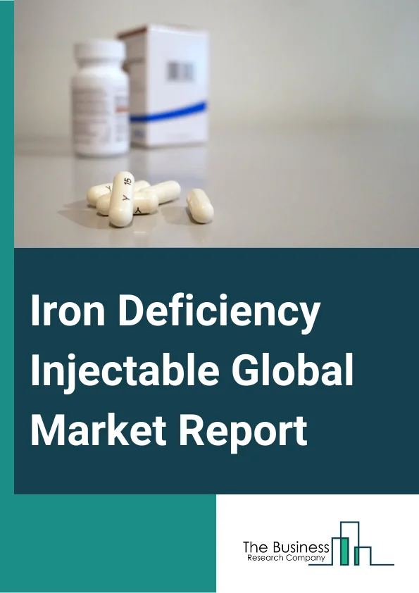 Iron Deficiency Injectable Global Market Report 2024 – By Type (Iron Dextran, Iron Sucrose, Ferric Carboxymaltose), By Branded or Generics (Branded, Generics), By Application (Chronic Kidney Disease, Inflammatory Bowel Disease, Cancer, Other Applications), By End User (Hospitals, Homecare, Specialty Clinics, Other End Users) – Market Size, Trends, And Global Forecast 2024-2033