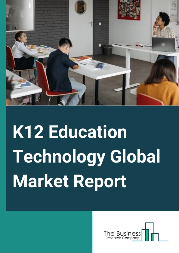 K12 Education Technology