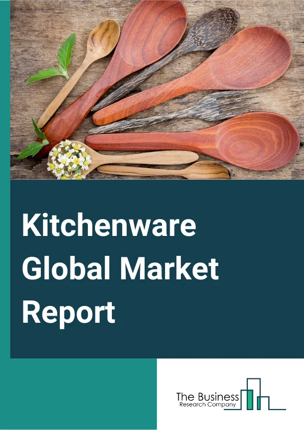 Kitchenware Market Report.webp