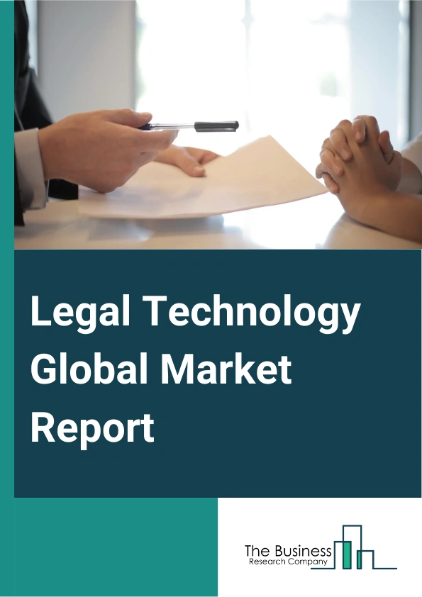 Legal Technology Global Market Report 2024 – By Type (Case Management, Lead Management, Document Management, Billing And Accounting, Other Types), By Solution (E-Discovery, Legal Research, Legal Analytics, Document Management, Other Solutions), By End-User (Law Firms, Corporate Legal Departments, Other End-Users) – Market Size, Trends, And Global Forecast 2024-2033