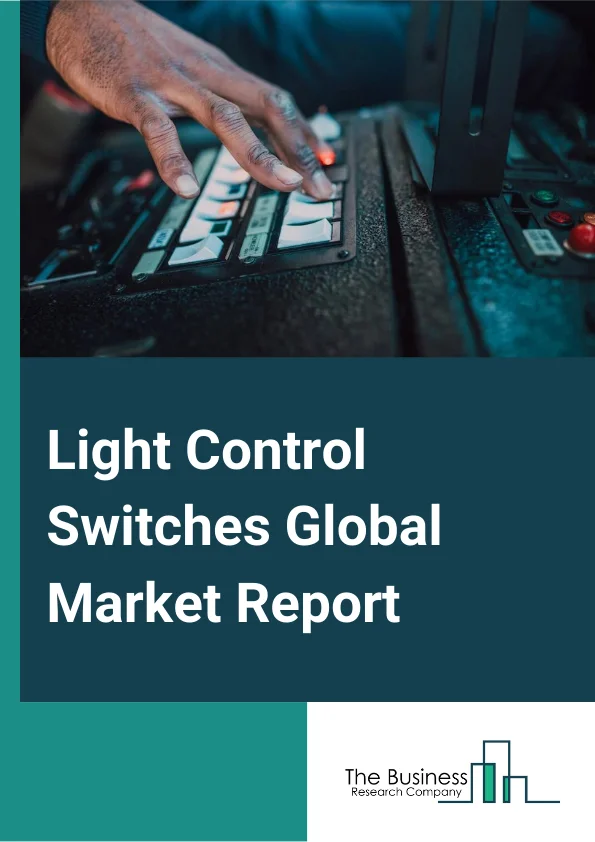 Light Control Switches Global Market Report 2023 – By Product Type (Switches, Dimmer), By Switch Solution (Standalone Switch Solution, Integrated Switch Solution), By Light Source (Incandescent, Fluorescent, High-Intensity Discharge, Light Emitting Diode, Compact Fluorescent Lamp (CFL)), By Application (Residential, Commercial, Industrial, Highways And Roadways Lighting, Architectural Lighting, Lighting For Public Places, Other Applications) – Market Size, Trends, And Global Forecast 2023-2032