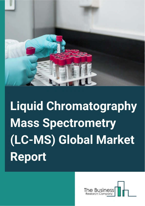 Liquid Chromatography Mass Spectrometry LC MS