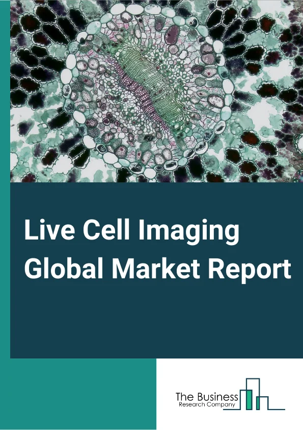 Live Cell Imaging Global Market Report 2024 – By Product (Equipment, Consumable, Software), By Technology (Time-Lapse Microscopy, Fluorescence Recovery After Photobleaching (FRAP), Fluorescence Resonance Energy Transfer (FRET), High Content Screening (HCS), Other Technologies), By Application (Cell Biology, Developmental Biology, Stem Cell and Drug Discovery, Other Applications), By End-User (Pharmaceutical and Biotechnology Companies, Academic and Research Institutes, Contract Research Organizations (CROs)) – Market Size, Trends, And Global Forecast 2024-2033