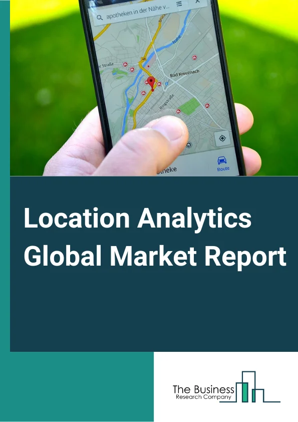 Location Analytics Global Market Report 2024 – By Location Type (Outdoor Location, Indoor Location), By Component (Solutions, Services), By Deployment Mode (On Premise, Cloud), By Application (Risk Management, Customer Experience Management, Remote Monitoring, Supply Chain Planning and Optimization, Emergency Response Management, Location Selection And Optimization, Other Applications), By Industry Vertical (Transportation And Logistics, Retail, BFSI, IT And Telecommunication, Healthcare, Energy and Utilities, Manufacturing, Other Industry Verticals) – Market Size, Trends, And Global Forecast 2024-2033