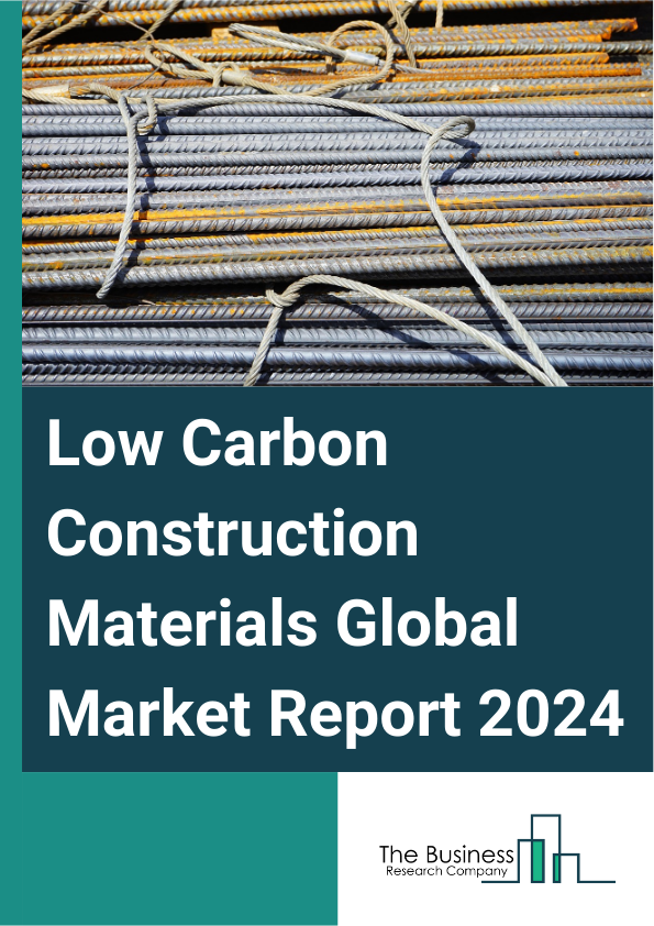 Low Carbon Construction Materials