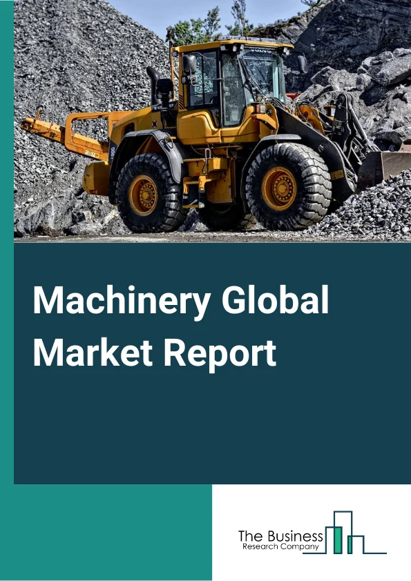 Machinery Global Market Report 2024 – By Type (Automatic, Semi-Automatic), By Capacity (Small, Medium, Large), By Application (Automotive, Precision Engineering, Transport, Other Applications) – Market Size, Trends, And Global Forecast 2024-2033
