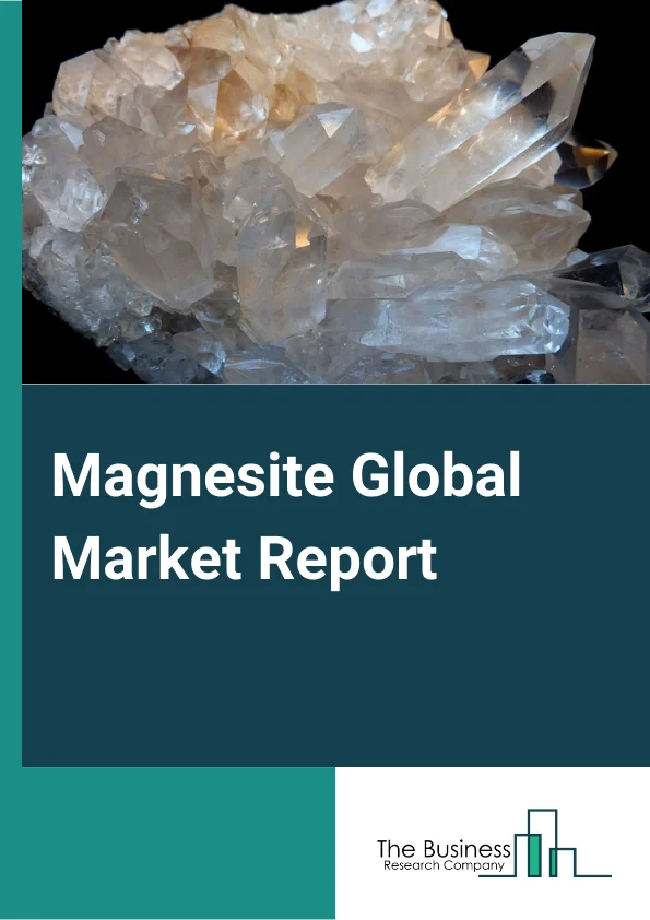 Global Magnesite Market Report 2024