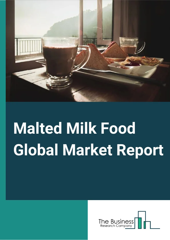 Malted Milk Food Global Market Report 2024 – By Source (Wheat, Barley, Other Sources), By Product Type (Milk, Powder), By Packaging (Tins, Jars, Carton Packs, Other Packaging), By Distribution Channel (Hypermarket/Supermarket, Convenience Stores, Online Retailers, Other Distribution Channels) – Market Size, Trends, And Global Forecast 2024-2033