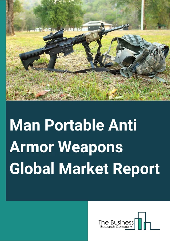 Man-Portable Anti-Armor Weapons Global Market Report 2023 – By Type (Anti-Aircraft Missiles, Rocket Propelled Grenades, Anti-Tank Rifles, Recoilless Rifle), By Technology (Guided Weapons, Unguided Weapons), By Application (Homeland Security, Defense) – Market Size, Trends, And Global Forecast 2023-2032
