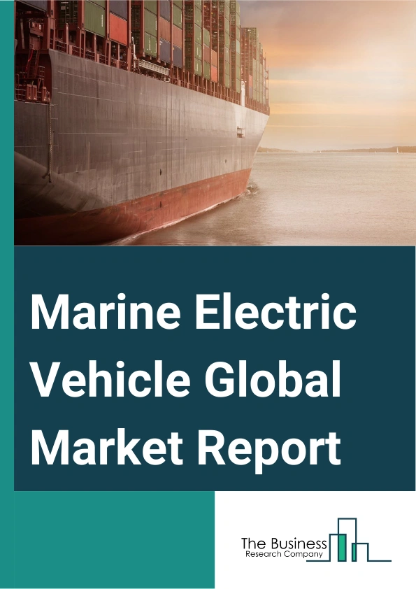Marine Electric Vehicle Global Market Report 2024 – By Technology (Electric Propulsion Systems, Electric Motors, Energy Storage Systems, Charging Infrastructure), By Vessel-Size (Small Electric Boats (Up to 6 meters), Medium-Sized electric Boats (6-10 meters), Large Electric ships (Over 10 meters)), By Ownership (Rental And Charter Services, Individual Ownership), By Vehicle Type (Military Vehicle, Work Boat, Leisure And Tourist Surface Boat, Autonomous Underwater Vehicle, Other Vehicle Types), By Application (Leisure And Recreational, Commercial, Military) – Market Size, Trends, And Global Forecast 2024-2033