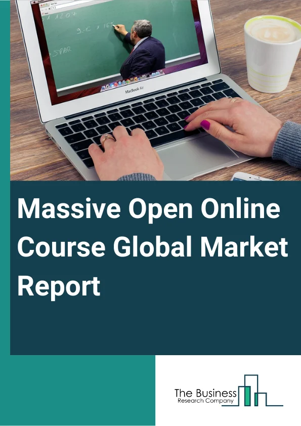 Massive Open Online Course Global Market Report 2023 – By Component (XMOOC Platforms, CMOOC Platforms), By Course (Humanities, Computer Science And Programming, Business Management), By End User (High Schools, Undergraduate, Postgraduate, Corporate) – Market Size, Trends, And Global Forecast 2023-2032