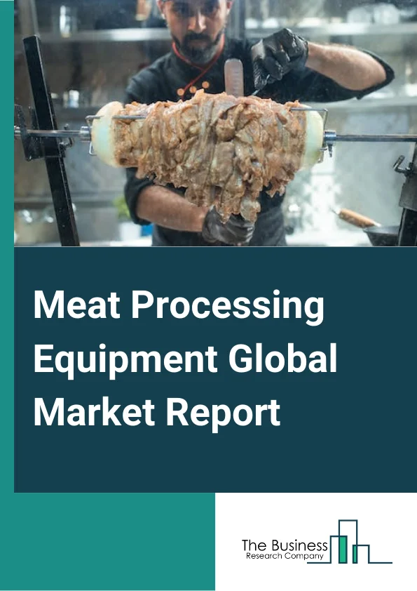 Meat Processing Equipment Global Market Report 2024 – By Type (Cutting Equipment, Blending Equipment, Tenderizing Equipment, Filling Equipment, Slicing Equipment, Grinding Equipment, Smoking Equipment, Massaging Equipment, Other Equipment), By Meat Type (Beef, Mutton, Pork, Other Meat), By Application (Fresh Processed Meat, Precooked Meat, Raw Cooked Meat, Cured Meat, Dry Meat, Raw Fermented Sausages, Other Applications) – Market Size, Trends, And Global Forecast 2024-2033