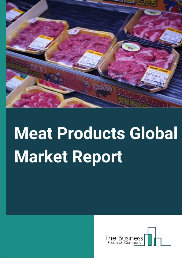 Meat Products Global Market Report 2024 – By Type (Pork, Mutton, Beef, Other), By Product Type (Chilled, Frozen, Canned/Preserved), By Nature (Organic, Conventional), By Distribution Channel (Supermarkets/Hypermarkets, Convenience Stores, E-Commerce, Others) – Market Size, Trends, And Global Forecast 2024-2033