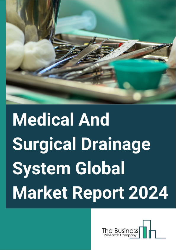 Medical And Surgical Drainage System