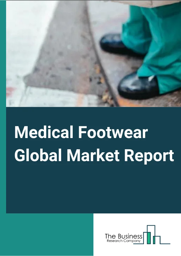 Medical Footwear Global Market Report 2024 – By Product (Medical Shoes & Boots, Medical Sandals, Other Products), By Sales Channel (Direct Sales of Medical Footwear, Footwear Specialty Stores, Medical & Healthcare Centers, Online Retailers of Medical Footwear, Mono-Brand Stores, Other Sales Channels), By Application (Diabetic Shoes, Arthritis Shoes, Bunions & Hallux Valgus Shoes, Flat Feet Shoes, Other Applications), By End User Sex (Men, Women) – Market Size, Trends, And Global Forecast 2024-2033