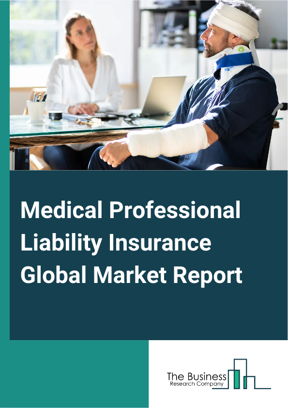 Medical Professional Liability Insurance Market Report 2025, Share And ...