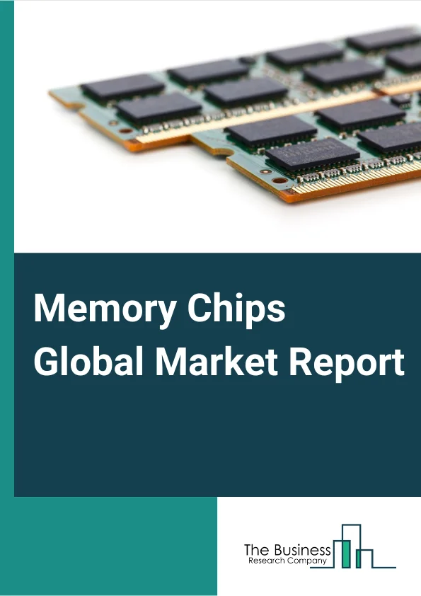 Memory Chips Global Market Report 2024 – By Type (Volatile, Non Volatile), By Application (Laptop/PCs, Camera, Smartphone), By Sales Channel (OEM, Aftermarket) – Market Size, Trends, And Global Forecast 2024-2033