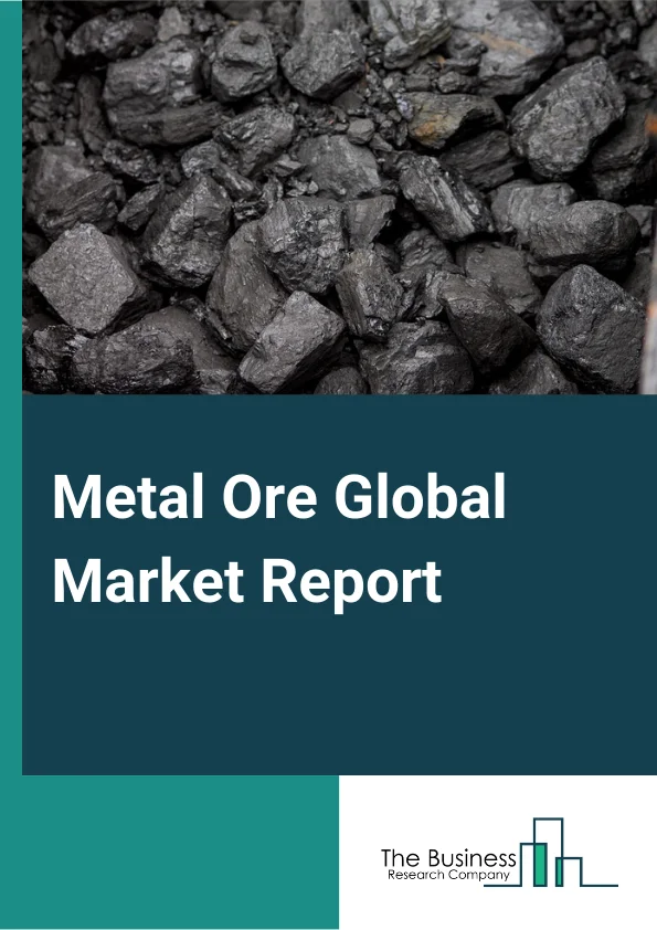 Metal Ore Global Market Report 2024 – By Type (Gold Ore, Iron Ore, All Other Metal Ores, Silver Ore, Uranium Ore, Vanadium Ore), By Organization Size (Large Enterprises, Small And Medium Enterprises), By Form (Sinter Fines, Lumps, Pellets, Other Forms) – Market Size, Trends, And Global Forecast 2024-2033