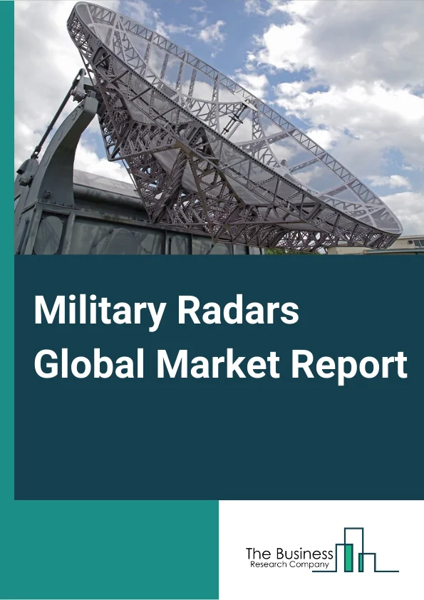 Global Military Radars Market Report 2024
