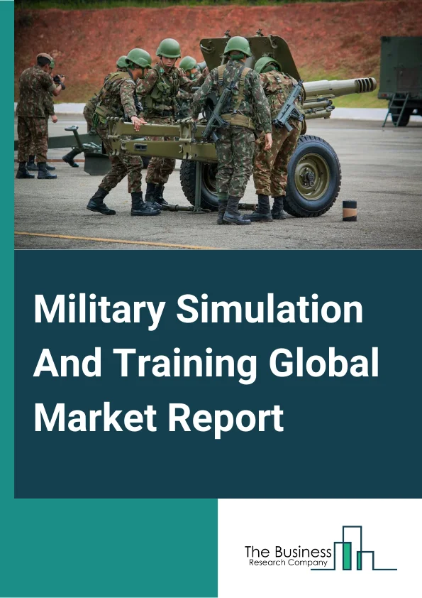 Military Simulation And Training Global Market Report 2024 – By Type( Live, Virtual, Constructive), By Environment( Synthetic, Gaming ), By Technology( IoT (Internet Of Things), 5G (5th Generation Mobile Network), Big Data Analytics, Artificial Intelligence, Cloud Computing And Master Data Management, AR (Augmented Reality) And VR (Virtual Reality), Digital Twin, Robotic Process Automation ), By Platform( Land, Maritime, Airborne ), By Application( Army, Aviation, Naval ) – Market Size, Trends, And Global Forecast 2024-2033