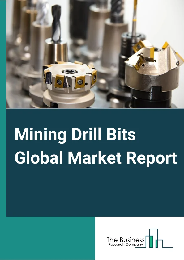 Mining Drill Bits Global Market Report 2024 – By Type (Rotary Bits, DTH Hammer bits, Other Types), By Material (PDC Diamond, Tungsten Carbide, Steel, Other Materials), By Bit Size (Below 5”, 5”-8”, 8”-11”, 11”-14”, Above 14"), By Application (Surface Mining, Underground Mining) – Market Size, Trends, And Global Forecast 2024-2033