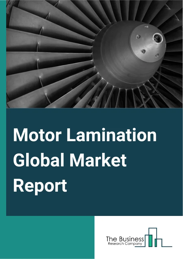 Motor Lamination Global Market Report 2024 – By Material Type (Cold Rolled Non-Oriented Steel, Cold Rolled Non-Grained Oriented Steel, Other Material Types), By Technology (Welding, Bonding, Stamping, Other Technologies), By Motor Type (Electric Water Pump Motor, Radiator Cooling Fan Motor, Electronic Throttle Valve Control Motor, Electronic Variable Gear Ratio Motor, Electronic Variable Valve Timing Motor, Variable Nozzle Turbo Motor, Adjustable Pedal Motor, Electric Power Steering Motor, Wiper Motor, Other Motor Types), By Vehicle Type (Passenger Cars, Light Commercial Vehicles, Trucks, Buses), By Application (Performance, Comfort, Safety) – Market Size, Trends, And Global Forecast 2024-2033