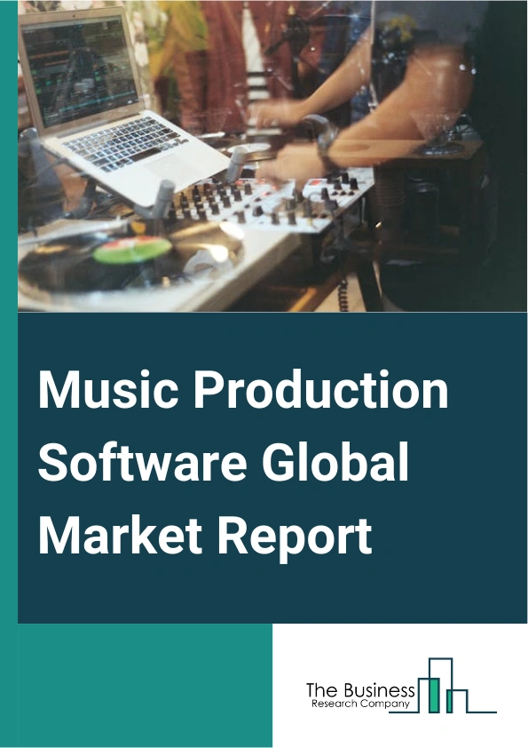 Music Production Software Global Market Report 2024 – By Type (Editing, Mixing, Recording), By Deployment (On-Premise, Cloud-Based), By Application (Artists, Musicians, Entertainment, Education), By End-User (Professionals, Non-Professional) – Market Size, Trends, And Global Forecast 2024-2033