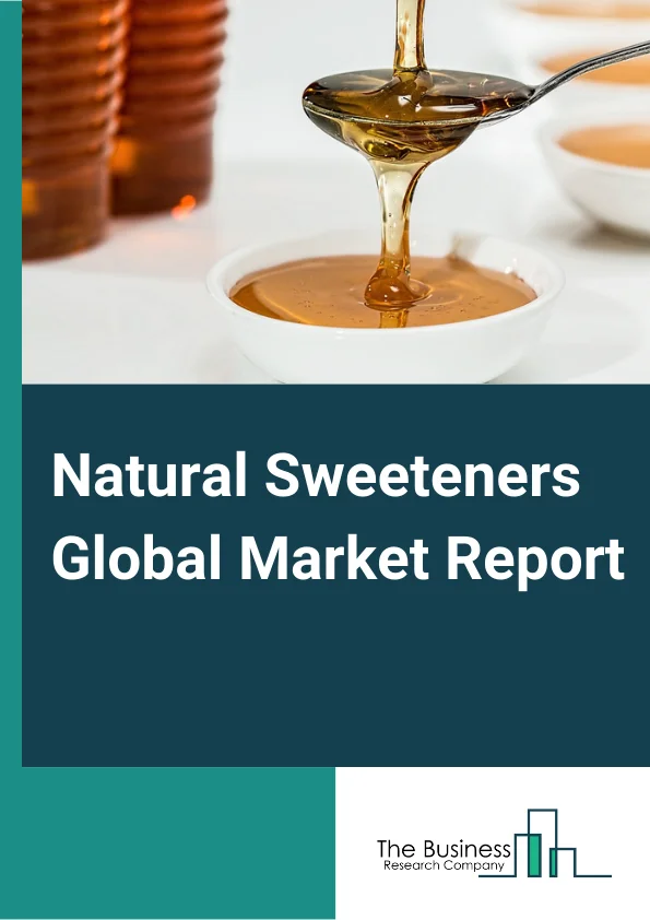 Natural Sweeteners Global Market Report 2024 – By Type (Stevia, Sorbitol, Xylitol, Mannitol, Erythritol, Sweet Proteins, Other Types), By Application (Bakery Goods, Sweet Spreads, Confectionery And Chewing Gums, Beverages, Dairy Products, Other Applications), By End-User (Food And Beverages, Pharmaceutical, Direct Sales, Other End-Users) – Market Size, Trends, And Global Forecast 2024-2033
