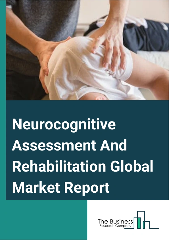 Neurocognitive Assessment And Rehabilitation