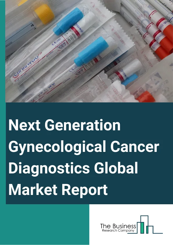 Next Generation Gynecological Cancer Diagnostics