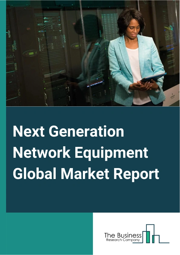 Next Generation Network Equipment