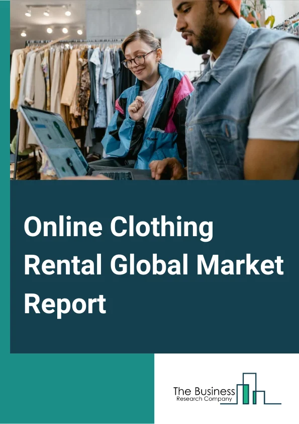 Online Clothing Rental Global Market Report 2024 – By Clothing Styles (Western Wear, Ethnic Wear, Other Clothing Styles), By Dress Code (Formal, Casual, Traditional), By Price Range (Low, Mid, Premium), By End User (Women, Men, Kids) – Market Size, Trends, And Global Forecast 2024-2033