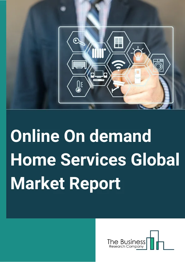 Online On-demand Home Services Global Market Report 2024 – By Types (Cellular, Non-Cellular), By Platform (Web, Mobile), By End-User (Media And Entertainment, Carpentry, Food, Home Welfare, Beauty, Retail, Healthcare) – Market Size, Trends, And Global Forecast 2024-2033