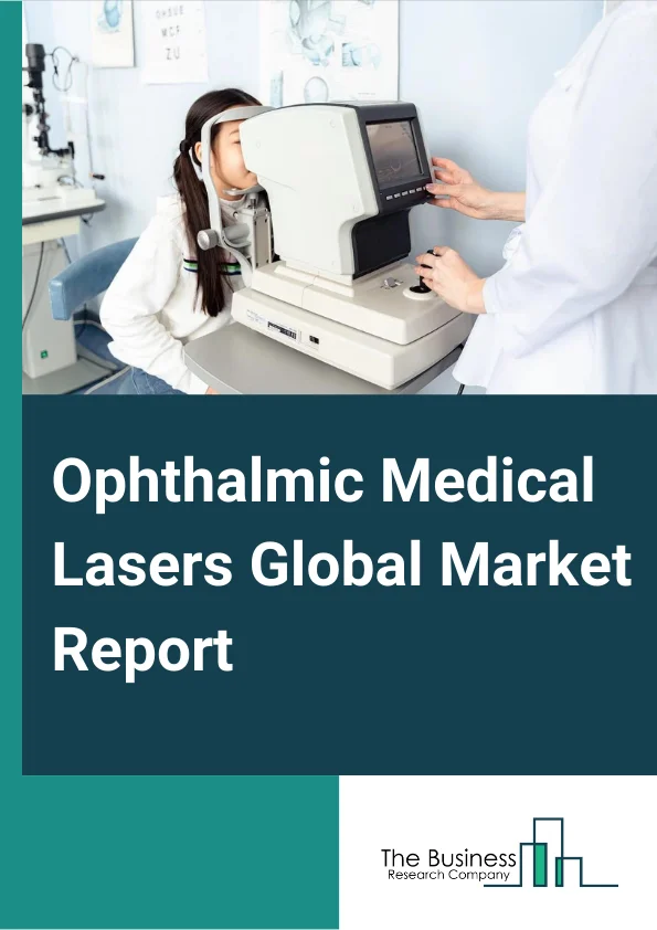 Ophthalmic Medical Lasers Global Market Report 2024 – By Product (Diode Lasers, Femtosecond Lasers, Excimer Lasers Aromatherapy, ND (Yag Lasers, Other Products), By Application (Refractive Error Correction, Cataract Removal, Diabetic Retinopathy, Glaucoma, Age-Related Macular Degeneration, Other Applications), By End User (Hospitals, Specialty Clinics and Ambulatory Surgery Centres) – Market Size, Trends, And Global Forecast 2024-2033
