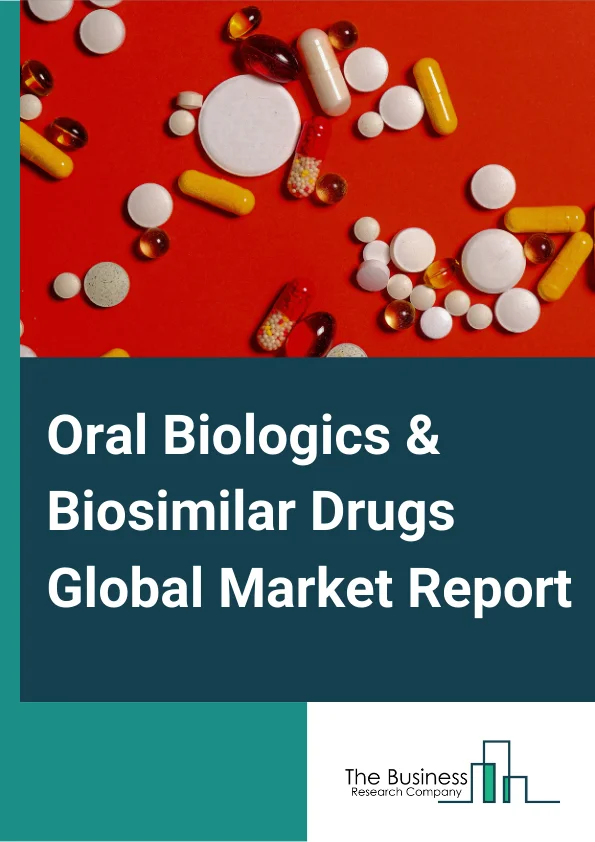 Oral Biologics & Biosimilar Drugs