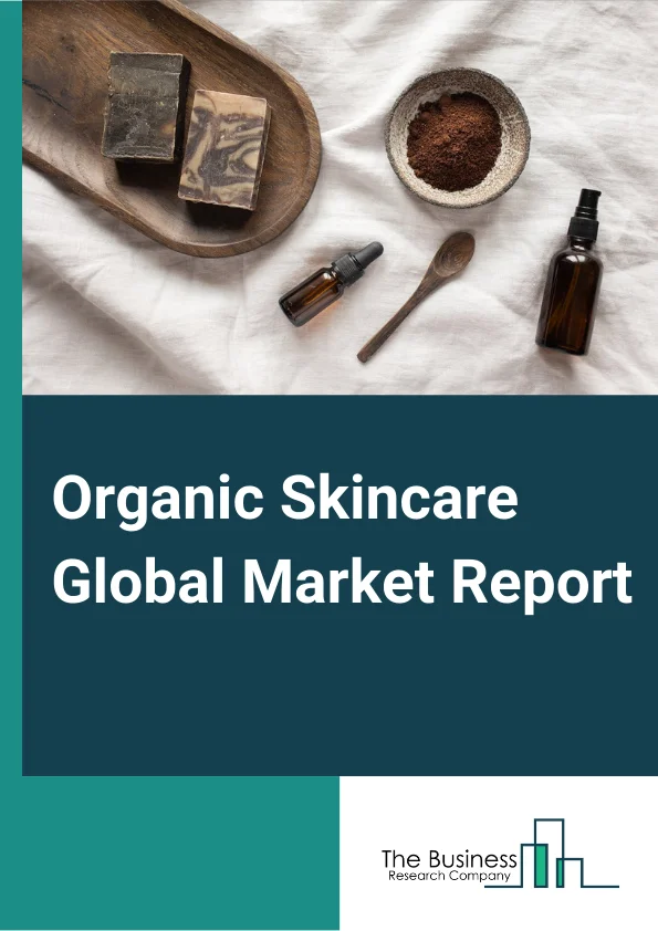 Organic Skincare Global Market Report 2024 – By Type (Facial Care, Body Care, Other Types), By Gender (Male, Female), By Distribution Channel (Supermarkets or Hypermarket, Convenience Stores, Specialist Stores, Online Retail Stores, Other Distribution Channels) – Market Size, Trends, And Global Forecast 2024-2033